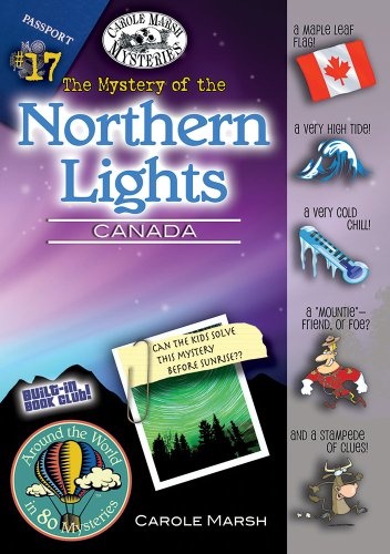 The Mystery of the Northern Lights (Canada) (17) (Around the World In 80 Mysteries)