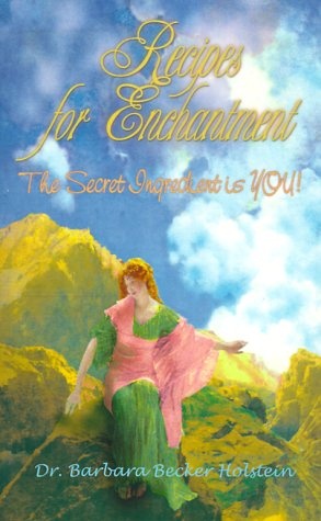 Recipes for Enchantment, The Secret Ingredient is You!