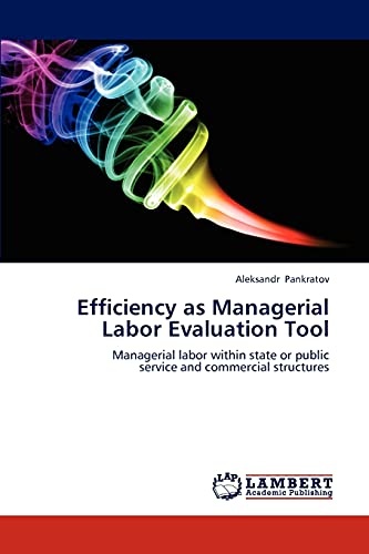 Efficiency as Managerial Labor Evaluation Tool: Managerial labor within state or public service and commercial structures