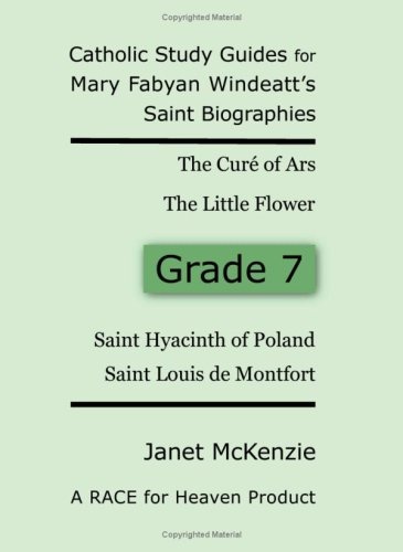 Race for Heaven's Catholic Study Guides for Mary Fabyan Windeatt's Saint Biographies Grade 7