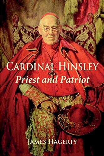 Cardinal Hinsley Priest and Patriot