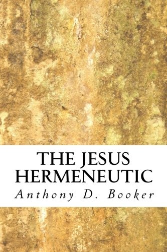 The Jesus Hermeneutic