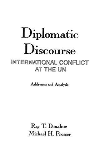 Diplomatic Discourse: International Conflict at the United Nations (Ablex Communication, Culture & Information Series)