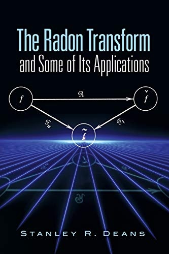 The Radon Transform and Some of Its Applications (Dover Books on Mathematics)