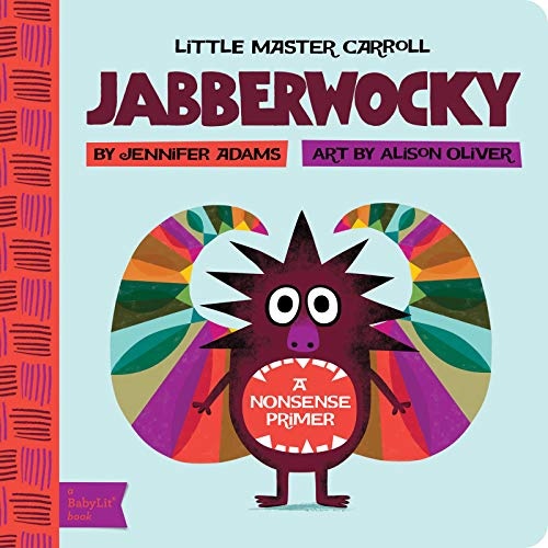 Jabberwocky: A BabyLitÂ® Nonsense Primer (BabyLit Books)