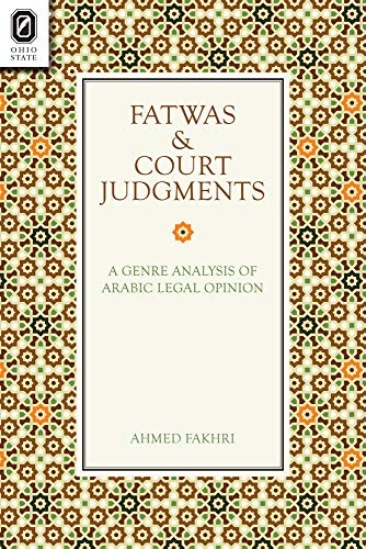 Fatwas and Court Judgments: A Genre Analysis of Arabic Legal Opinion