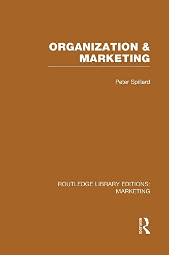 Organization and Marketing (RLE Marketing) (Routledge Library Editions: Marketing)