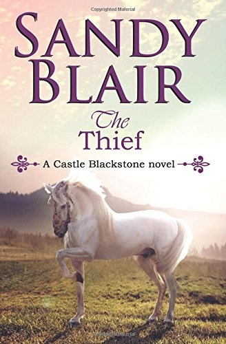 The Thief (A Castle Blackstone Novel) (Volume 3)