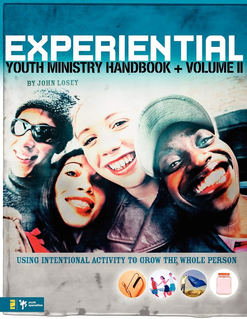Experiential Youth Ministry Handbook, Volume 2: Using Intentional Activity to Grow the Whole Person (Youth Specialties (Paperback))
