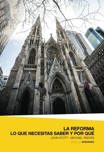 La Reforma. Lo que necesitas saber y por quÃ© (Spanish Edition)