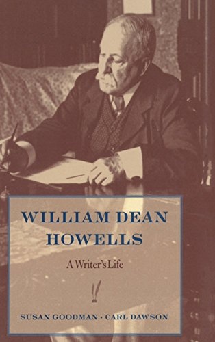 William Dean Howells: A Writerâs Life