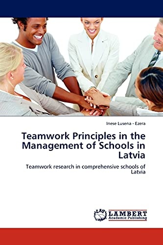 Teamwork Principles in the Management of Schools in Latvia: Teamwork research in comprehensive schools of Latvia