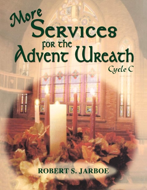 More Services For The Advent Wreath, Cycle C