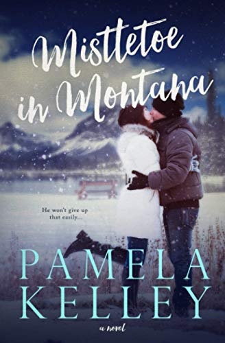 Mistletoe in Montana (Montana Sweet Western Romance Series) (Volume 3)