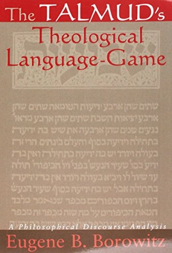 The Talmud's Theological Language-Game: A Philosophical Discourse Analysis (SUNY series in Jewish Philosophy)