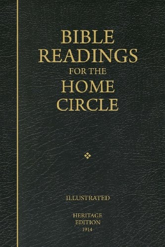 Bible Readings for the Home Circle: A Topical Study of the Bible, Systematically Arranged for Home and Private Study