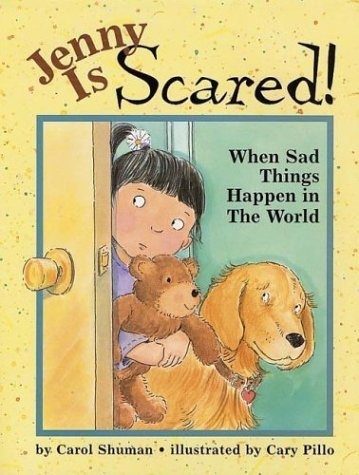 Jenny Is Scared: When Sad Things Happen in the World
