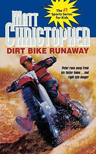 Dirt Bike Runaway (Matt Christopher Sports Classics)