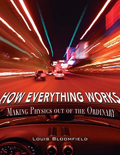 How Everything Works: Making Physics Out of the Ordinary