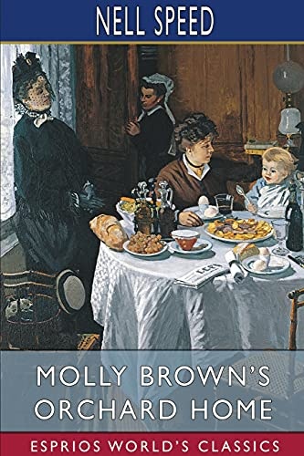 Molly Brown's Orchard Home (Esprios Classics)