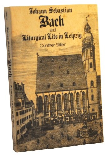 Johann Sebastian Bach and Liturgical Life in Leipzig (English and German Edition)