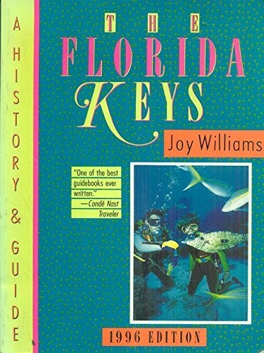 The Florida Keys: A History & Guide 1995 Edition