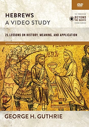 Hebrews, A Video Study: 26 Lessons on History, Meaning, and Application