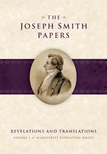 The Joseph Smith Papers, Revelations and Translations, Volume 1: Manuscript Revelation Books