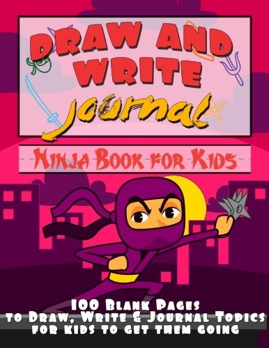 Draw and Write Journal: Ninja Book for Kids