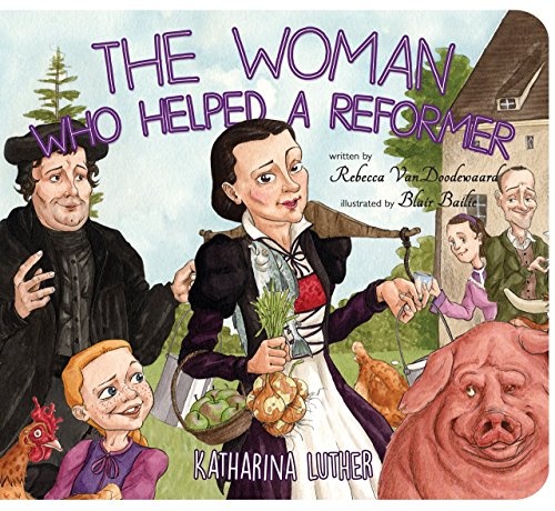 The Woman Who Helped A Reformer (Banner Board Books)