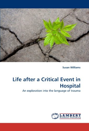 Life after a Critical Event in Hospital: An exploration into the language of trauma