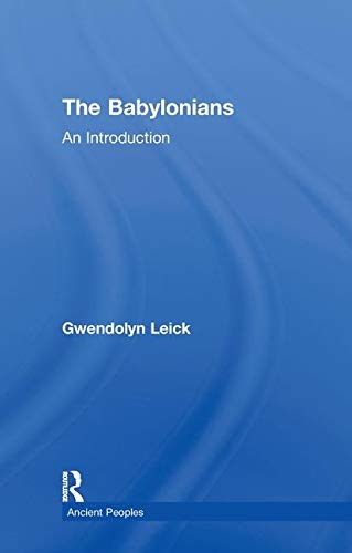 The Babylonians: An Introduction (Peoples of the Ancient World)