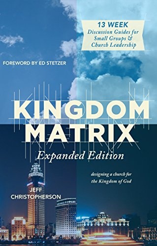 Kingdom Matrix: Expanded Edition: Designing a Church for the Kingdom of God