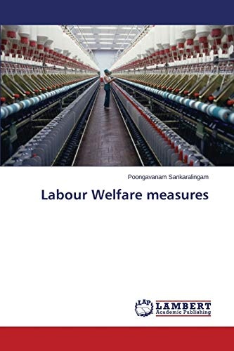 Labour Welfare measures