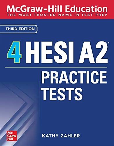 McGraw-Hill Education 4 HESI A2 Practice Tests, Third Edition (McGraw-Hill Education HESI A2 Practice Test)