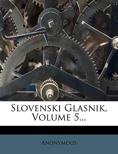 Slovenski Glasnik, Volume 5... (Slovene Edition)