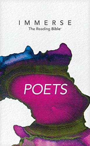 NLT Immerse: The Reading Bible: Poets â Read Psalms, Lamentations, Song of Songs, Proverbs, Ecclesiastes, and Job in the New Living Translation Without Chapter or Verse Numbers