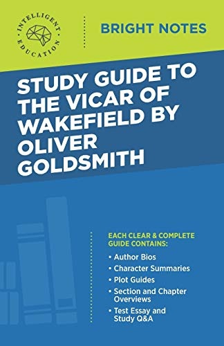Study Guide to The Vicar of Wakefield by Oliver Goldsmith (Bright Notes)