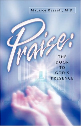 Praise: The Door to God's Presence