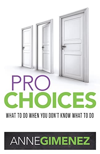 ProChoices: What to Do When You Don't Know What to Do