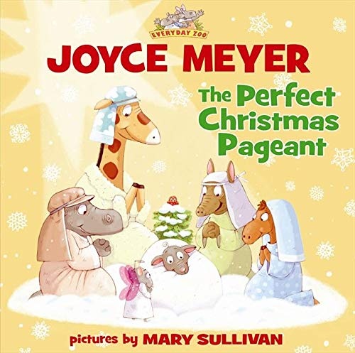 The Perfect Christmas Pageant (Everyday Zoo)