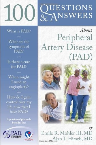 100 Questions  &  Answers About Peripheral Artery Disease (PAD)