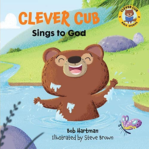 Clever Cub Sings to God (Clever Cub Bible Stories)