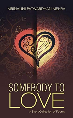SOMEBODY TO LOVE: A Short Collection of Poems