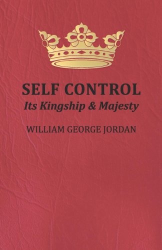 Self Control - Its Kingship and Majesty