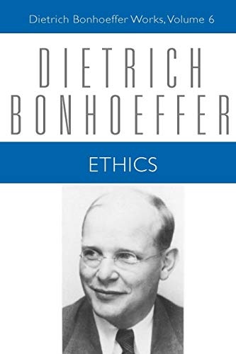 Ethics (Dietrich Bonhoeffer Works, Vol. 6)