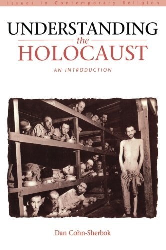 Understanding the Holocaust: An Introduction (Issues in Contemporary Religion)