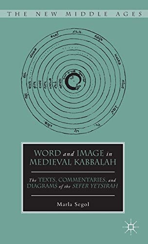 Word and Image in Medieval Kabbalah (The New Middle Ages)