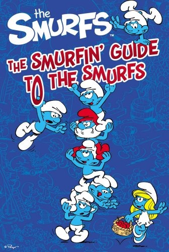 The Smurfin' Guide to the Smurfs (Smurfs Classic)