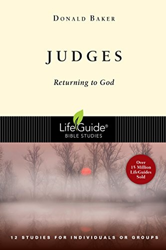 Judges: Returning to God (Lifeguide Bible Studies)